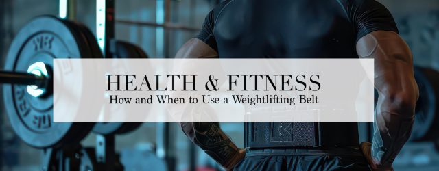 how and when to use a weightlifting belt